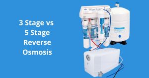 Read more about the article 3 Stage vs 5 Stage Reverse Osmosis