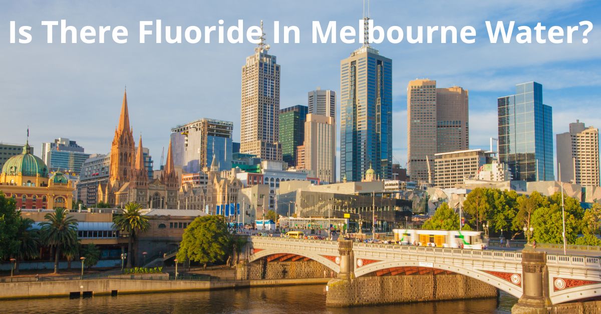 You are currently viewing Is There Fluoride In Melbourne Water?