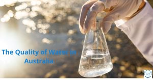 Read more about the article The Quality of Water in Australia