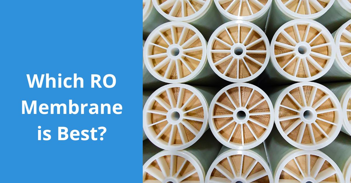 You are currently viewing Which RO Membrane is Best?
